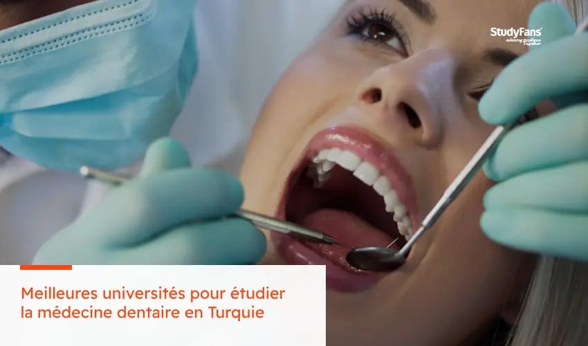 Meilleures universités pour étudier la médecine dentaire en Turquie