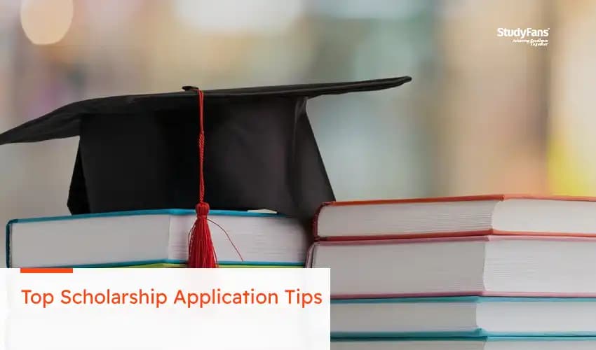 Top Scholarship Application Tips