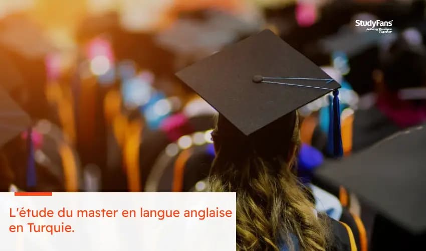 L'étude du master en langue anglaise en Turquie.