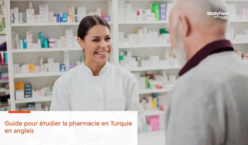 Guide pour étudier la pharmacie en Turquie en anglais