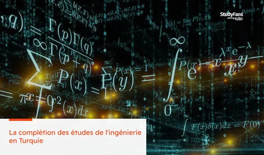 La complétion des études de l'ingénierie en Turquie