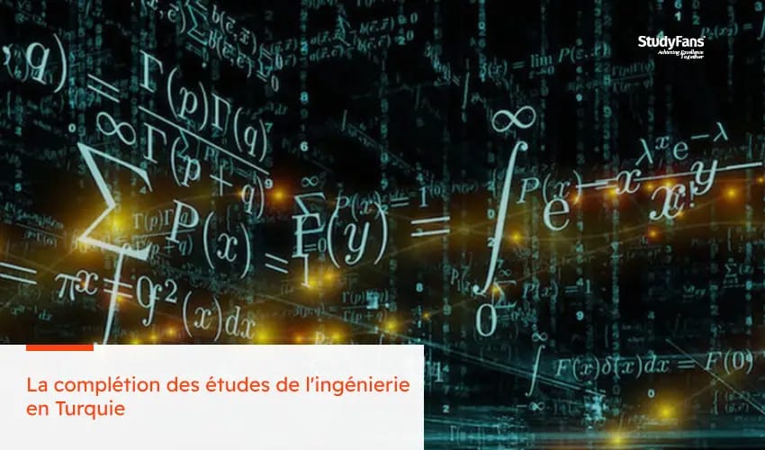 La complétion des études de l'ingénierie en Turquie