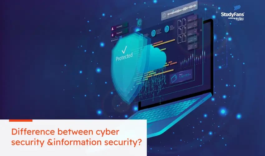 What is the difference between cyber security and information security?