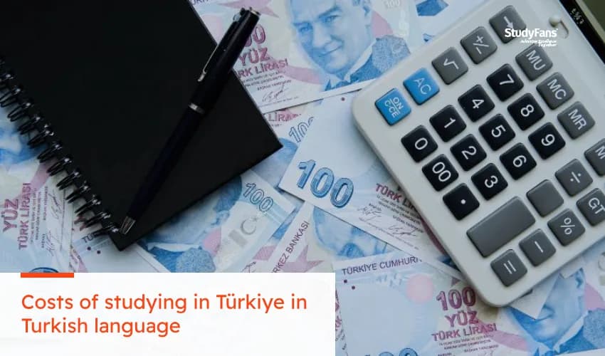 Costs of studying in Türkiye in Turkish language