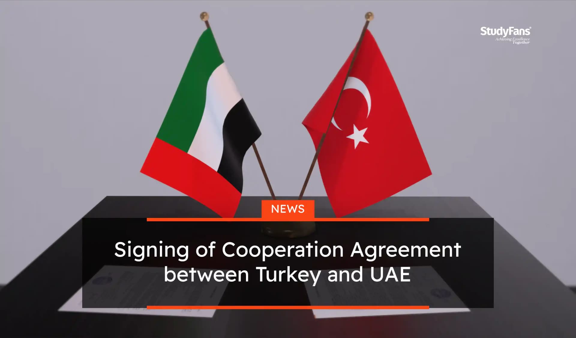 Signing of Cooperation Agreement between Turkey and UAE