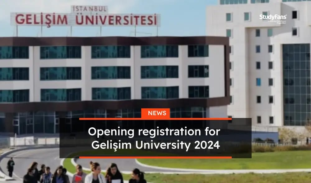 Opening registration for Gelisim University 2024