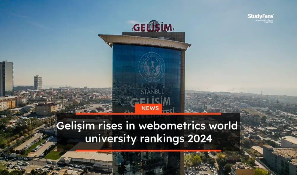 Gelişim rises in webmetrics world university rankings 2024