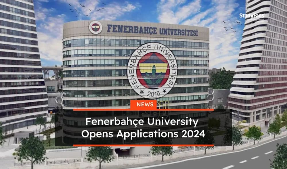 Fenerbahçe University Opens Applications 2024