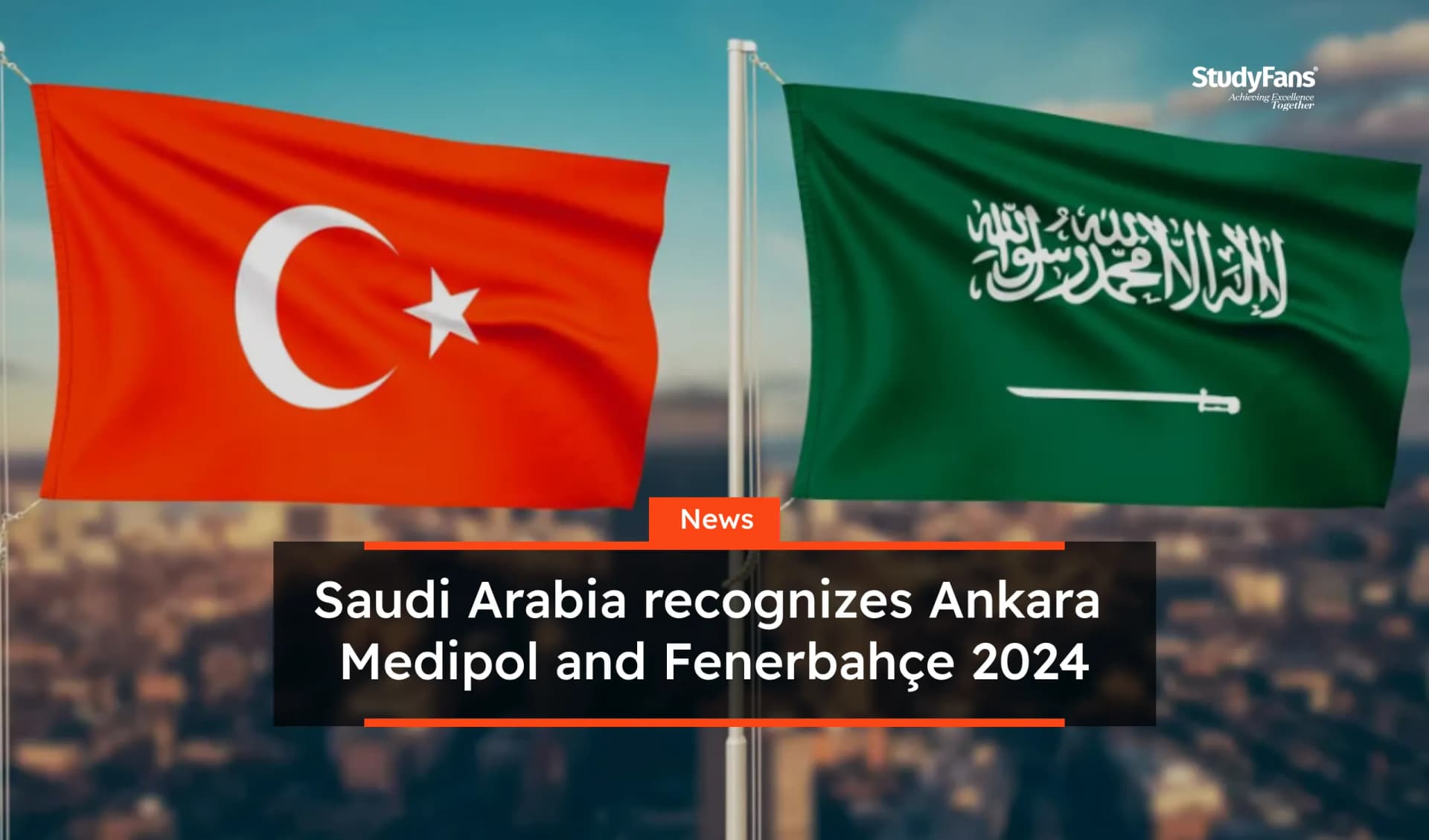 Saudi Arabia recognizes Ankara Medipol and Fenerbahçe 2024
