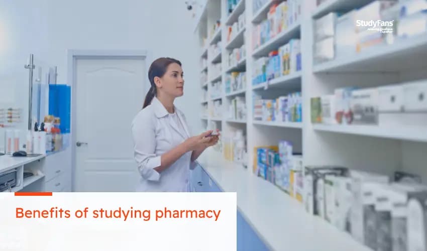 Benefits of studying pharmacy