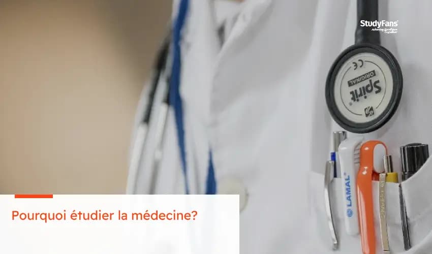 Pourquoi étudier la médecine?