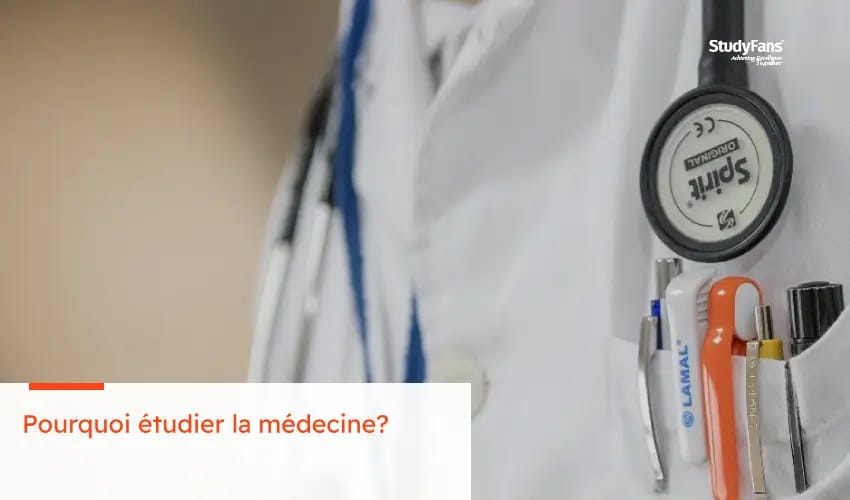 Pourquoi étudier la médecine?