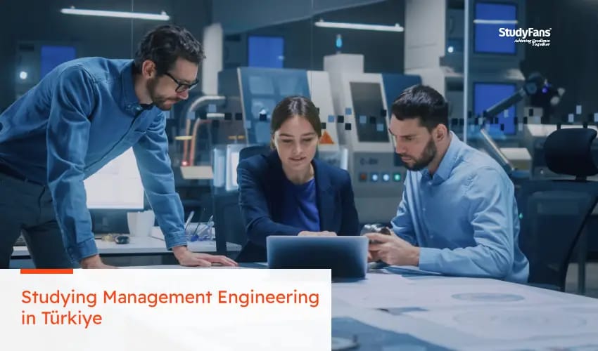 Studying Management Engineering in Türkiye