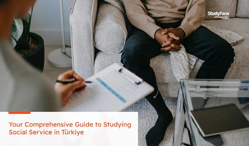 Your Comprehensive Guide to Studying Social Service in Türkiye
