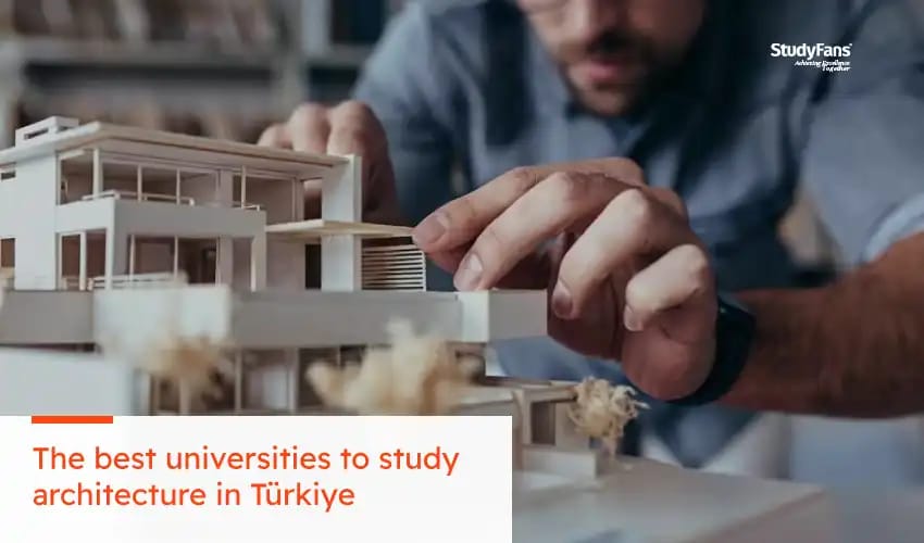 The best universities to study architecture in Türkiye