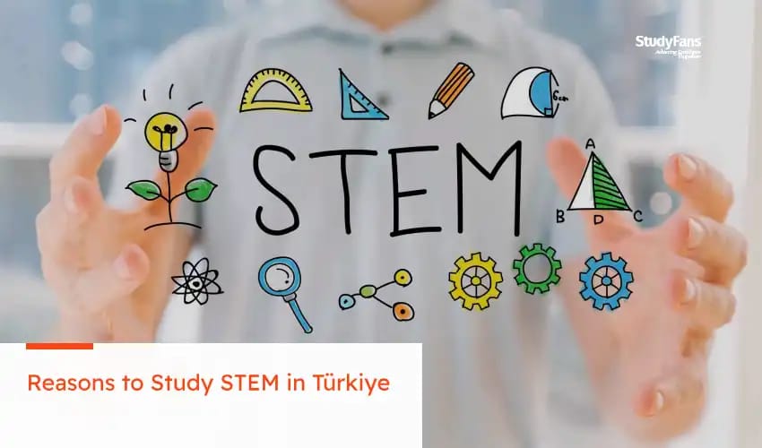 Reasons to Study STEM in Türkiye