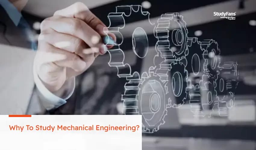 Why To Study Mechanical Engineering ?