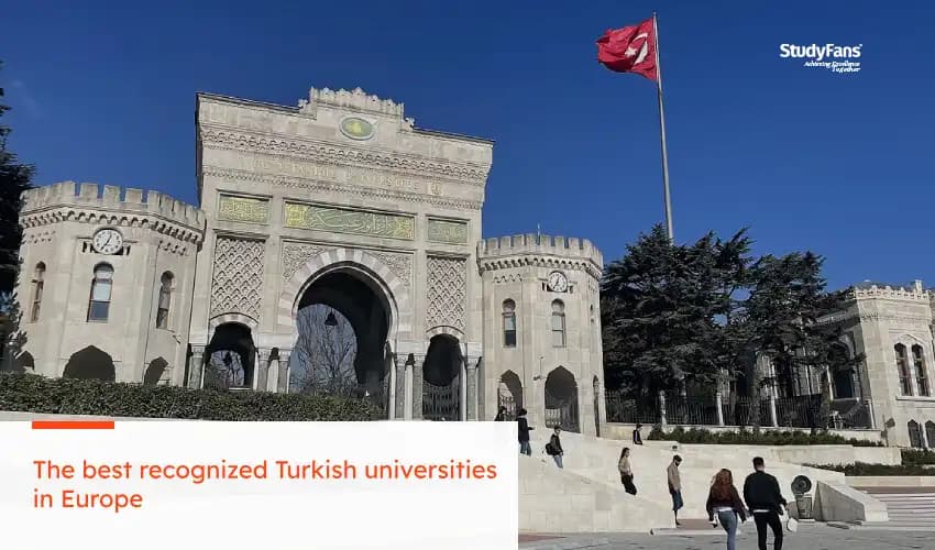 The best recognized Turkish universities in Europe
