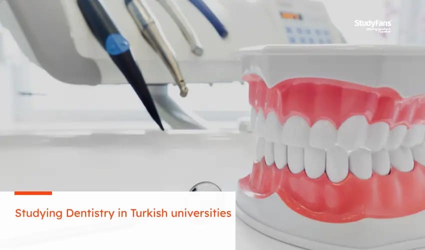 Studying Dentistry in Turkish universities