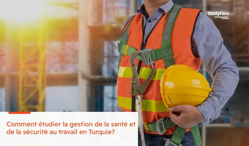 Comment étudier la gestion de la santé et de la sécurité au travail en Turquie?