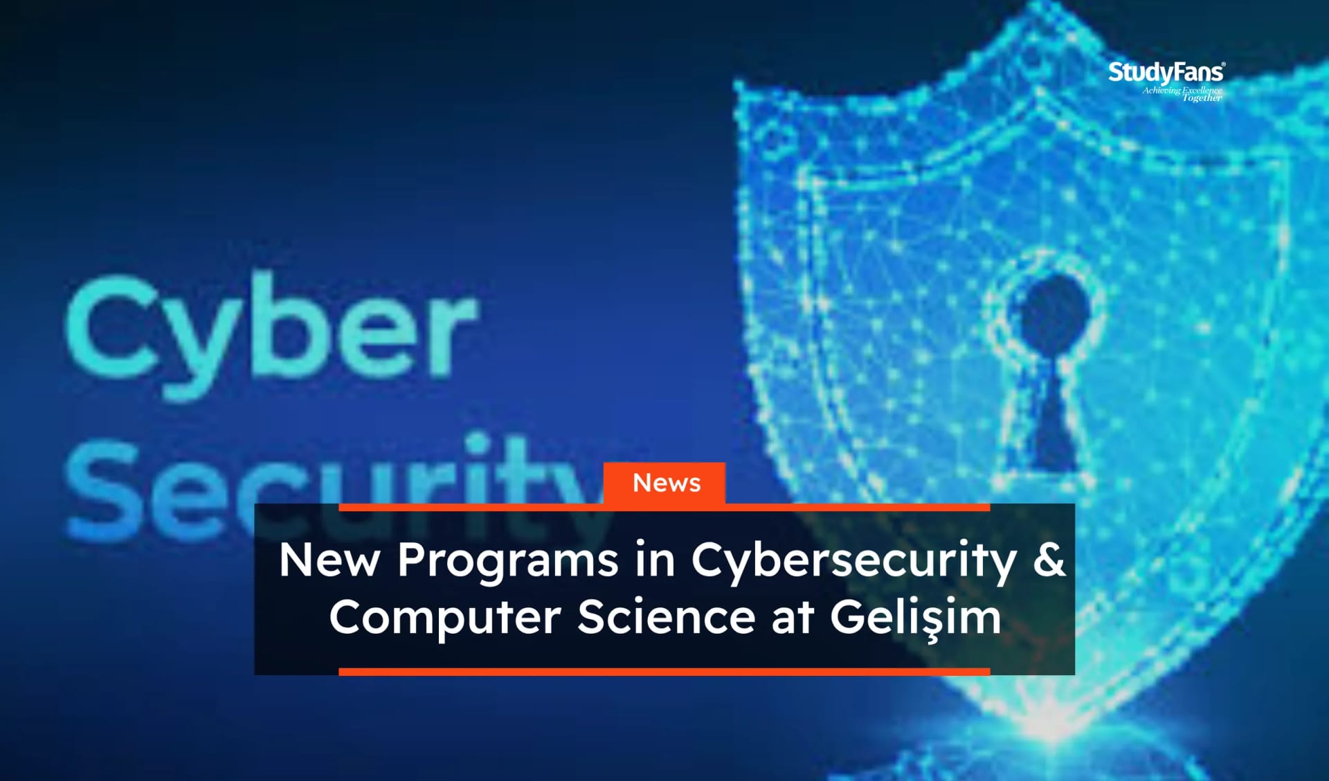 New Programs in Cybersecurity &Computer Science at Gelişim