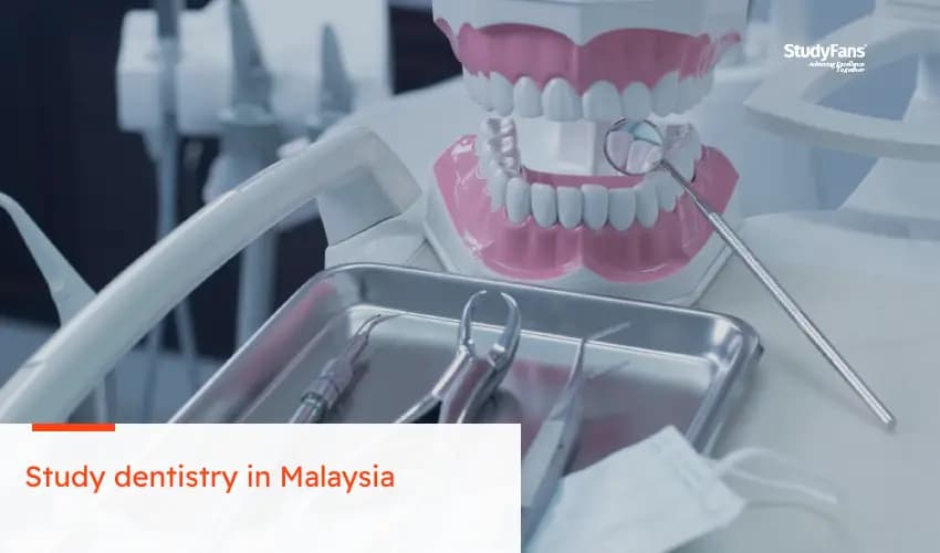 Study dentistry in Malaysia