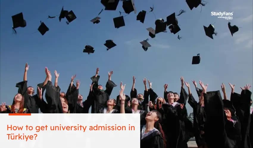 How to get university admission in Türkiye?