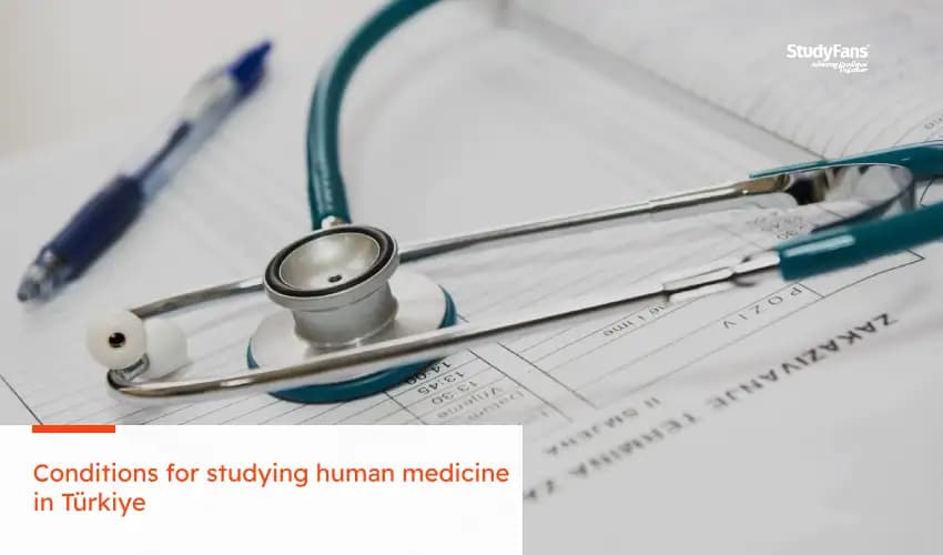 Conditions for studying human medicine in Türkiye