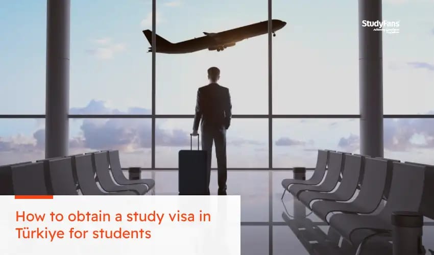 How to Obtain a Study Visa in Türkiye?