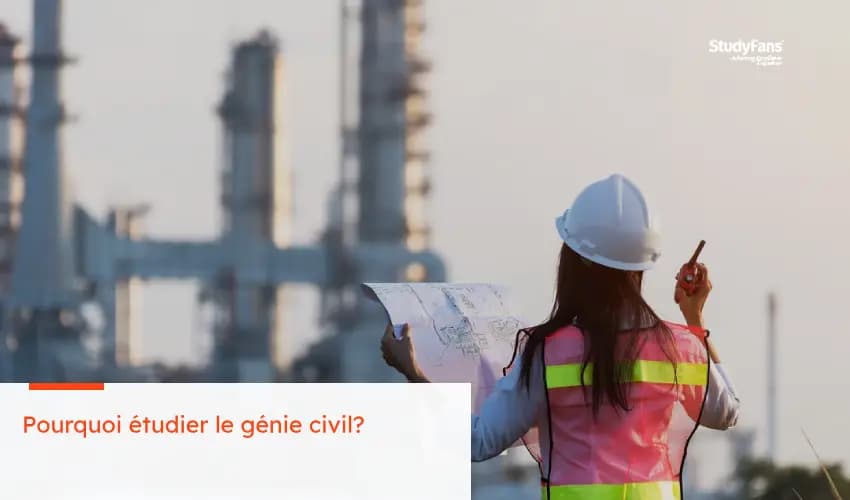Pourquoi étudier le génie civil ?