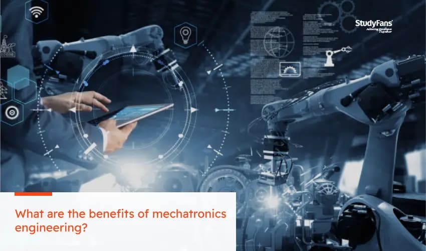 What are the benefits of mechatronics engineering