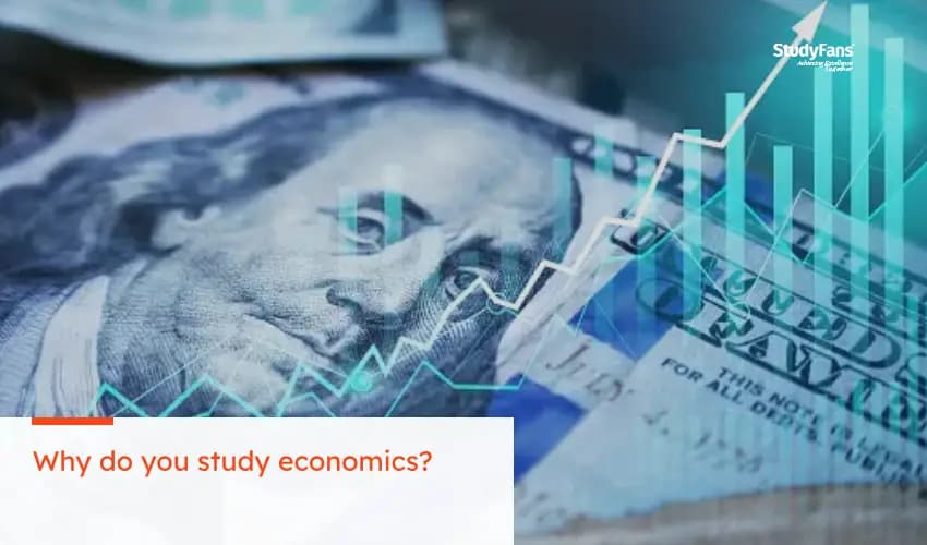 Why do you study economics?