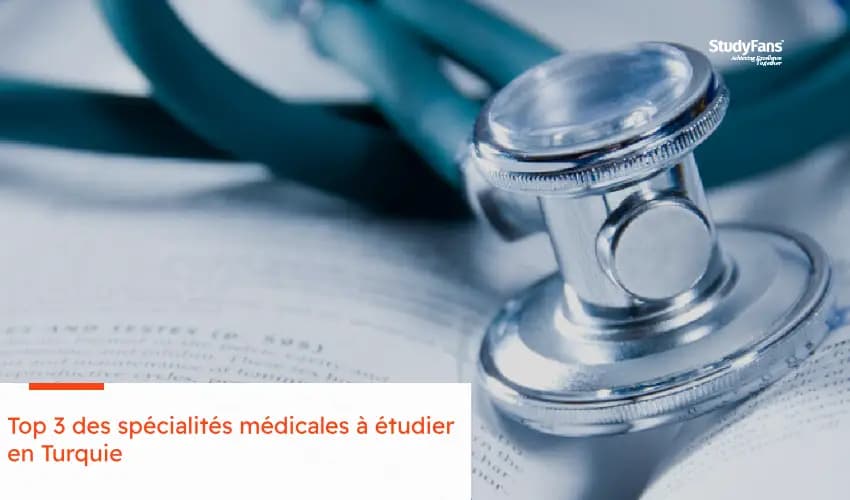 Top 3 des spécialités médicales à étudier en Turquie
