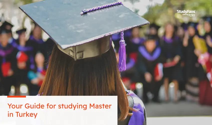Your Guide for Master's in Turkey