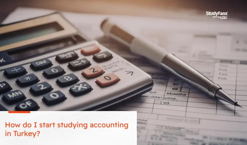 How do I start studying accounting in Turkey?