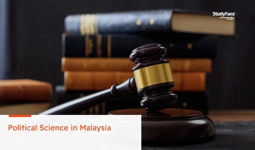 All About Studying Political Science in Malaysia