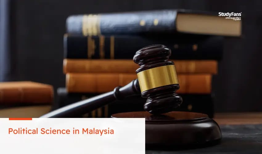 All About Studying Political Science in Malaysia