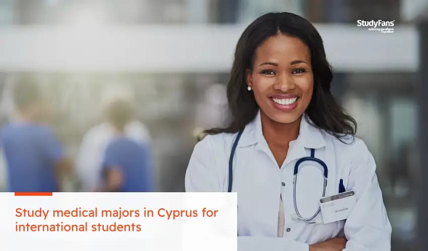 Study medical majors in Cyprus for international students 2025