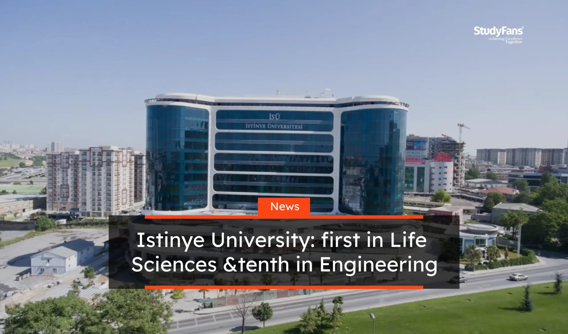 Istinye University: 1st in Life Sciences &10th in Engineering