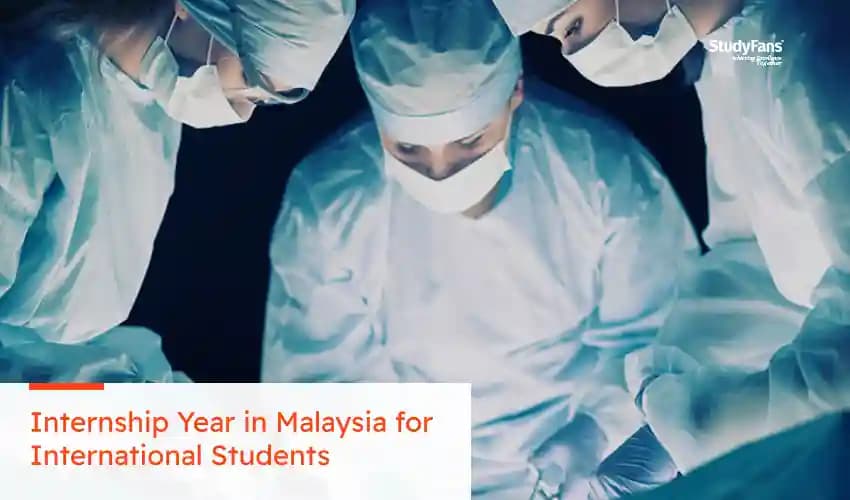 Internship Year in Malaysia for International Students: Complete Guide, Benefits & Requirements