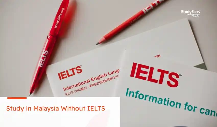 Study in Malaysia Without IELTS