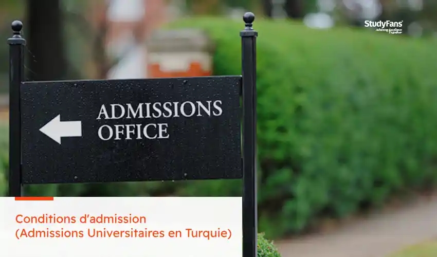 Conditions d'admission (Admissions Universitaires en Turquie)