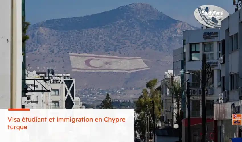 Visa étudiant et immigration en Chypre turque : Les démarches pas-à-pas avec StudyFans