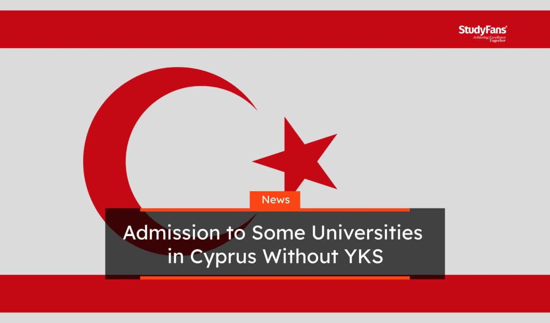 Admission to Some Universities in Cyprus Without YKS 2026