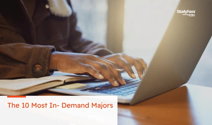 The 10 Most In- Demand Majors
