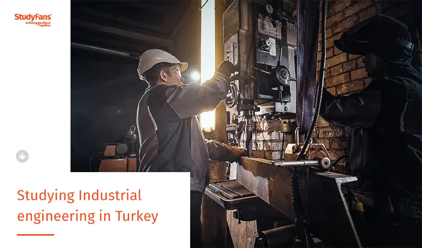 Studying Industrial engineering in Turkey